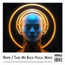 Take Me Back Vocal Mixes