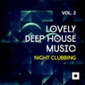 Lovely Deep House Music, Vol. 2 (Night Clubbing)