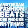 Amsterdam Fashion Beats (Deephouse Rhythms)