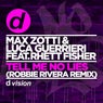 Tell Me no Lies (Robbie Rivera Remix)