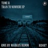 Train to Nowhere Ep