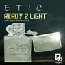 Etic - Ready 2 Light EP
