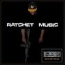 Ratchet Music - Single
