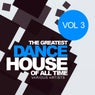 The Greatest Dance House Of All Time, Vol.3