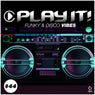 Play It!: Funky & Disco Vibes Vol. 44