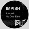 Around / No One Else