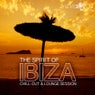 The Spirit Of Ibiza - Chill-Out & Lounge Vibes