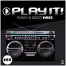 Play It!: Funky & Disco Vibes Vol. 55