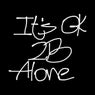 It's OK 2B Alone