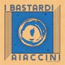 I Bastardi Aiaccini (è Bastiacci, è Siciliani)