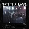 This Is a Rave (feat. Patrico Brown)