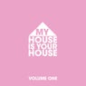 My House is Your House Vol.1