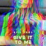 Give It To Me (feat. Hyp-Hop Sells)