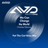 We Can Change the World (Pat the Cat Ibiza Mix)