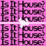 Is It House?