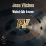 Watch Me Leave