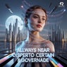 allways near
