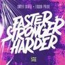 Faster, Stronger, Harder (The Remixes)