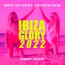 Ibiza Glory 2022 (White Isle's Hottest Tech House Tunes)