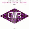 Blurry Deep House Vol. 1