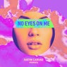 No Eyes On Me - Remixes
