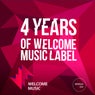4 Years of Welcome Music Label