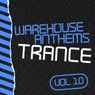 Warehouse Anthems: Trance, Vol. 10
