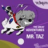 The Great Adventures of Mr. Taz