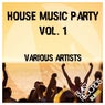 House Music Party, Vol. 1