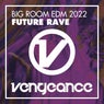 Big Room EDM 2022 - Future Rave