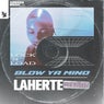 Blow Ya Mind - Laherte Remix