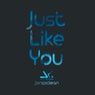 Just Like You