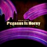 Pegasus Is Horny