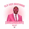 Ela Vem Sentando (Bregadeira)