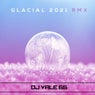 Glacial (2021 Remix)