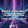 Trancemission + Take Your Chance