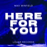 Here For You