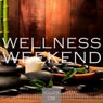Wellness Weekend, Vol. 1 (Perfect Music For Perfect Relaxing)