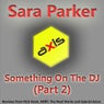 Something On The DJ - Part 2