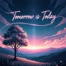 Tomorrow Is Today
