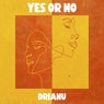 Yes or No