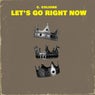 Let's Go Right Now