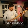 Para dedicar, Vol. 1: Y cómo es él / Tu falta de querer