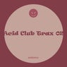 Acid Club Trax 02
