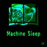 Machine Sleep