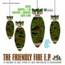 The Friendly Fire EP