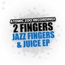 Jazz Fingers & Juice EP