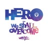 Hero / We Shall Overcome