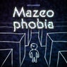 Mazeophobia
