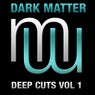 Dark Matter - Deep Cuts Vol 1